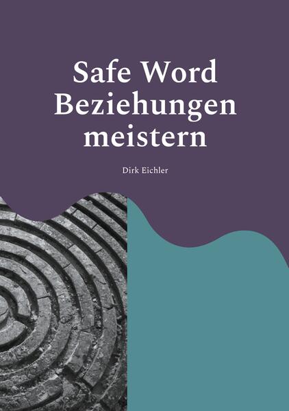 Safe Word - Beziehungen meistern
