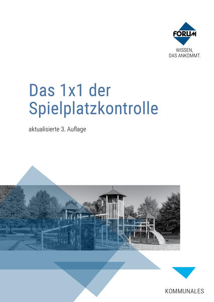 Das 1x1 der Spielplatzkontrolle. PREMIUM-Ausgabe