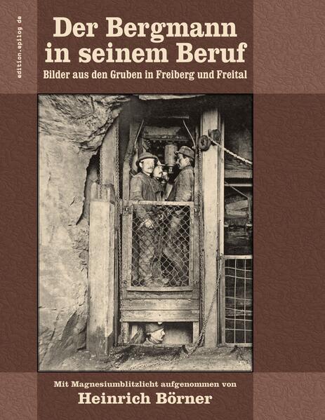 Der Bergmann in seinem Beruf