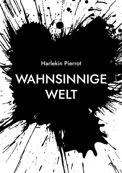 Wahnsinnige Welt