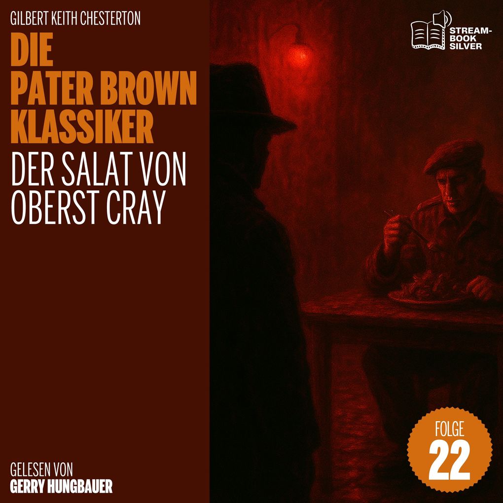 Der Salat von Oberst Cray (Die Pater Brown Klassiker Folge 22)