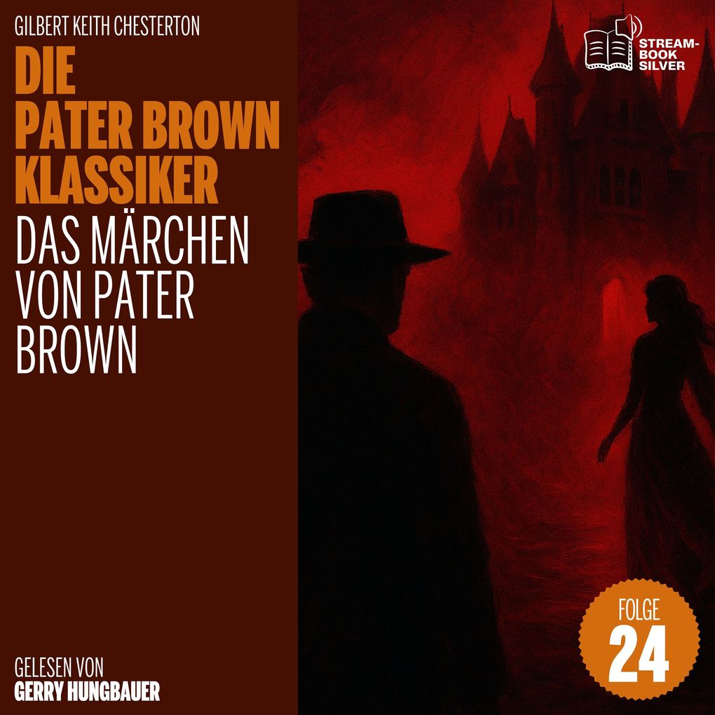 Das Märchen von Pater Brown (Die Pater Brown Klassiker Folge 24)