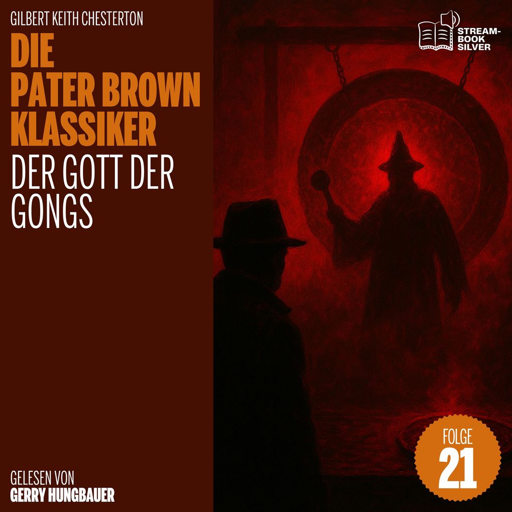 Der Gott der Gongs (Die Pater Brown Klassiker Folge 21)