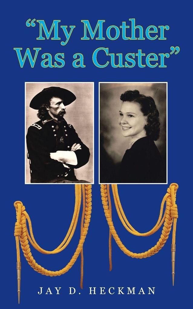 'My Mother Was a Custer'