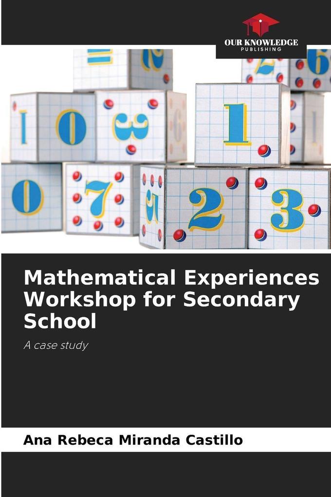 Mathematical Experiences Workshop for Secondary School