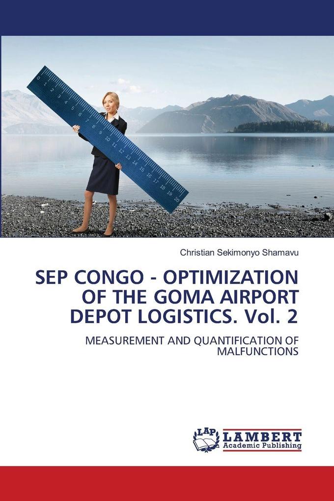 SEP CONGO - OPTIMIZATION OF THE GOMA AIRPORT DEPOT LOGISTICS. Vol. 2