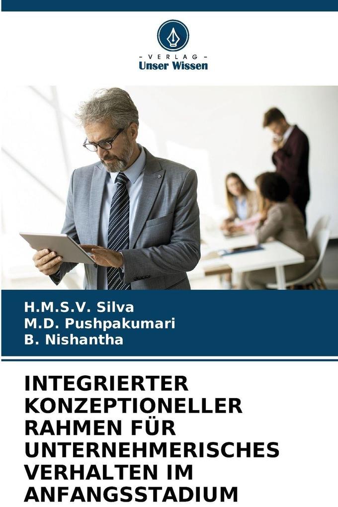 INTEGRIERTER KONZEPTIONELLER RAHMEN FÜR UNTERNEHMERISCHES VERHALTEN IM ANFANGSSTADIUM