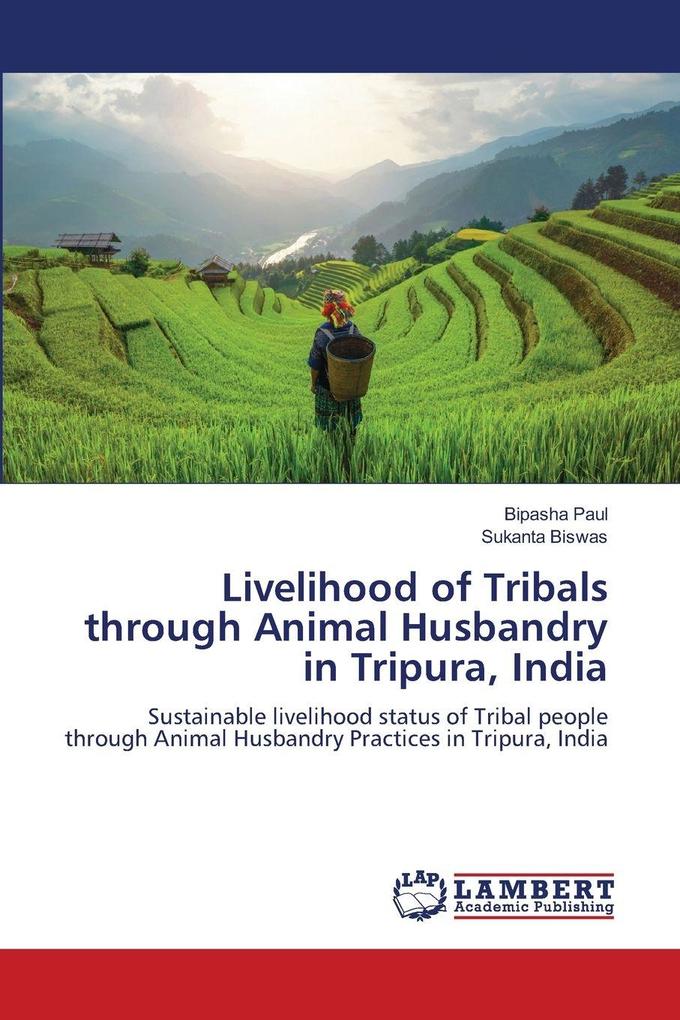 Livelihood of Tribals through Animal Husbandry in Tripura India