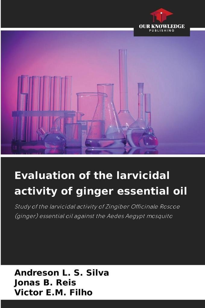 Evaluation of the larvicidal activity of ginger essential oil