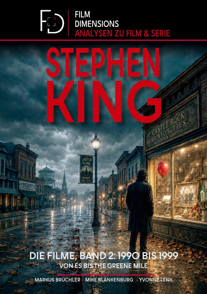 Stephen King - Die Filme Band 2: 1990 bis 1999 (Ein Film Dimensions Buch)