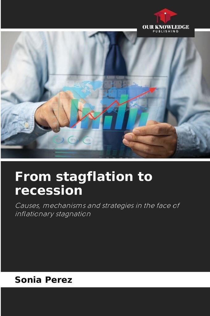 From stagflation to recession