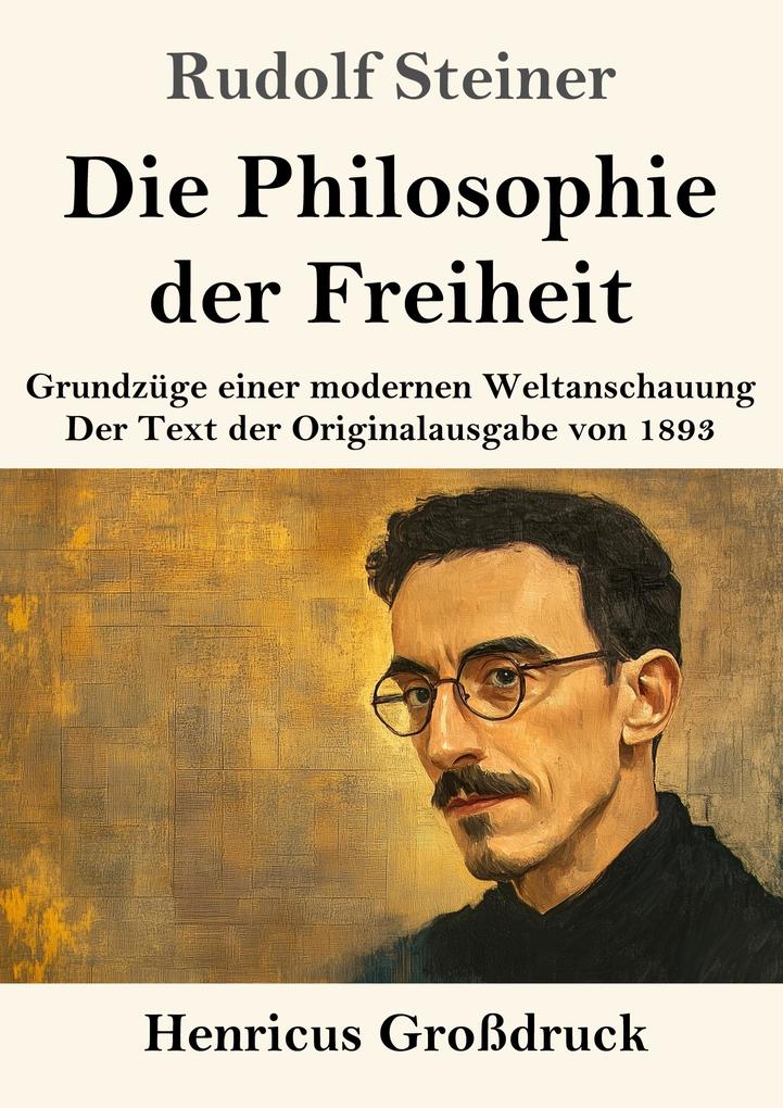 Die Philosophie der Freiheit (Großdruck)