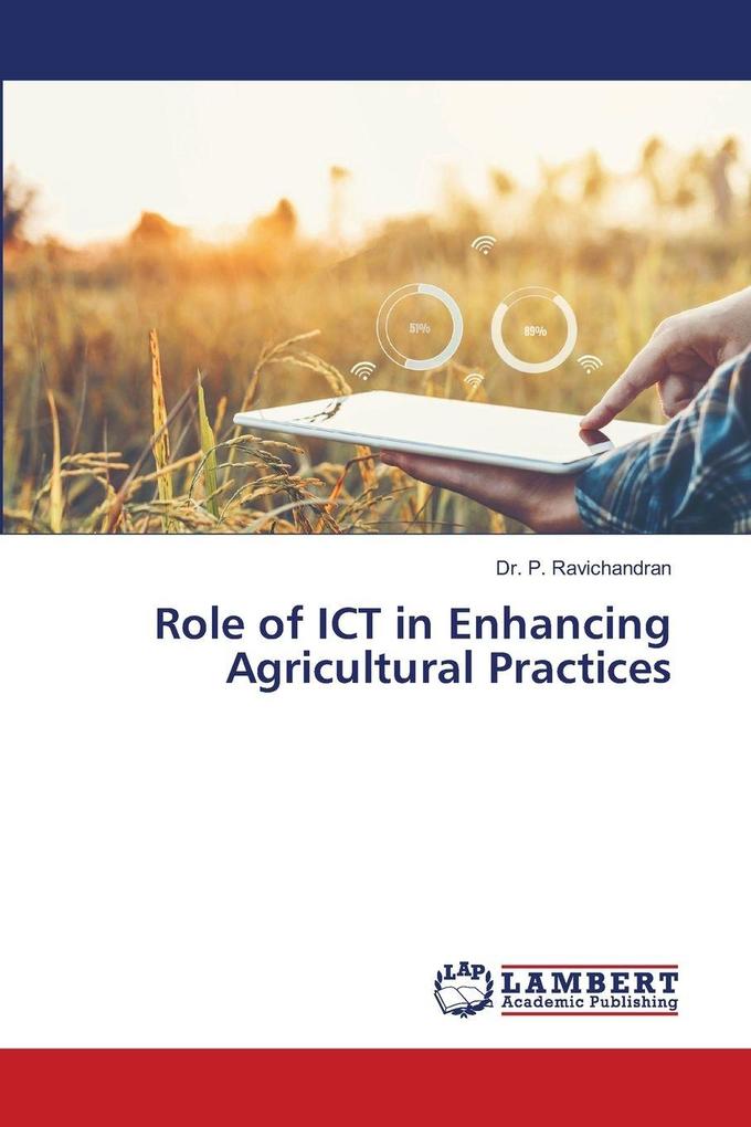 Role of ICT in Enhancing Agricultural Practices