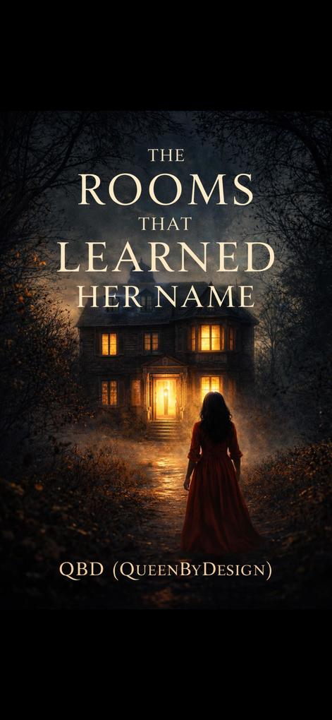 The Rooms That Learned Her Name (1 #1)
