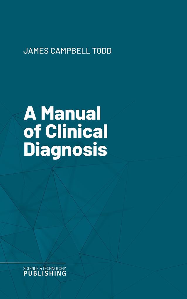 A Manual of Clinical Diagnosis