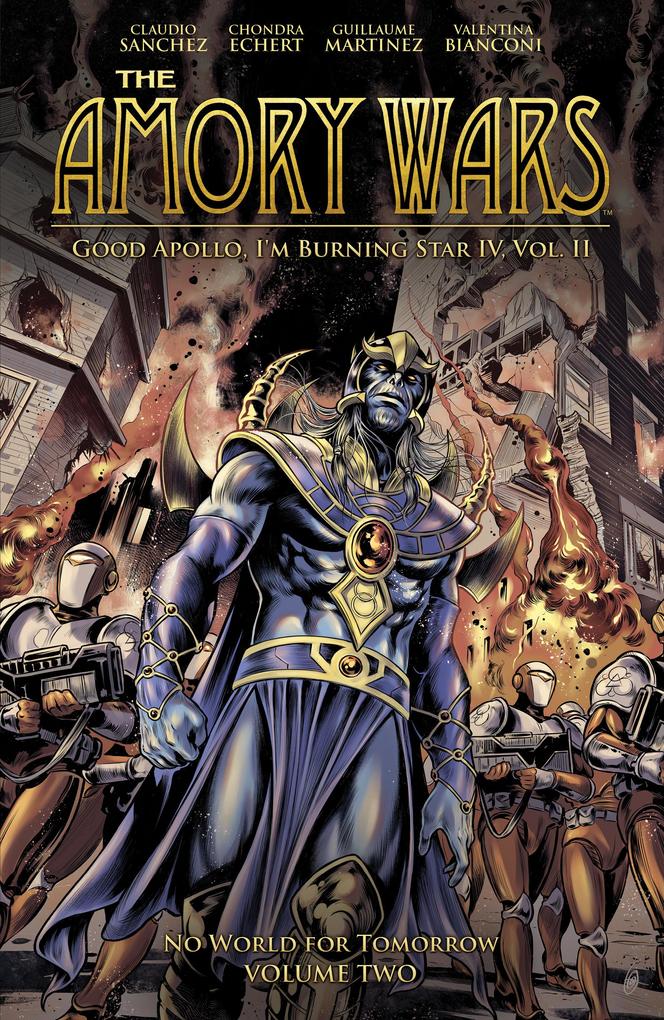 The Amory Wars: No World for Tomorrow Vol. 2 (Good Apollo I'm Burning Star IV Volume II)