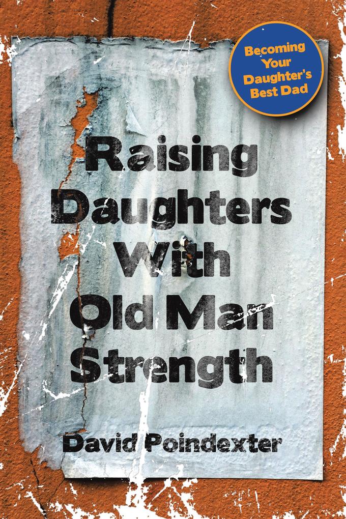 Raising Daughters With Old Man Strength