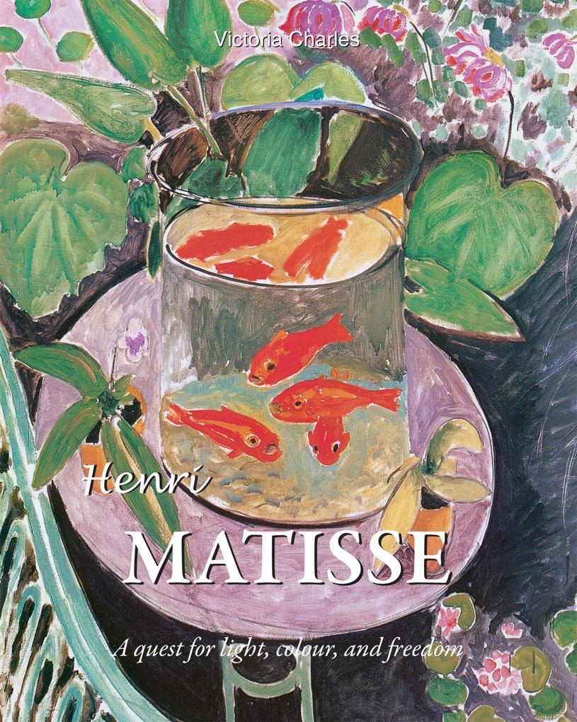Henri Matisse. A quest for light colour and freedom