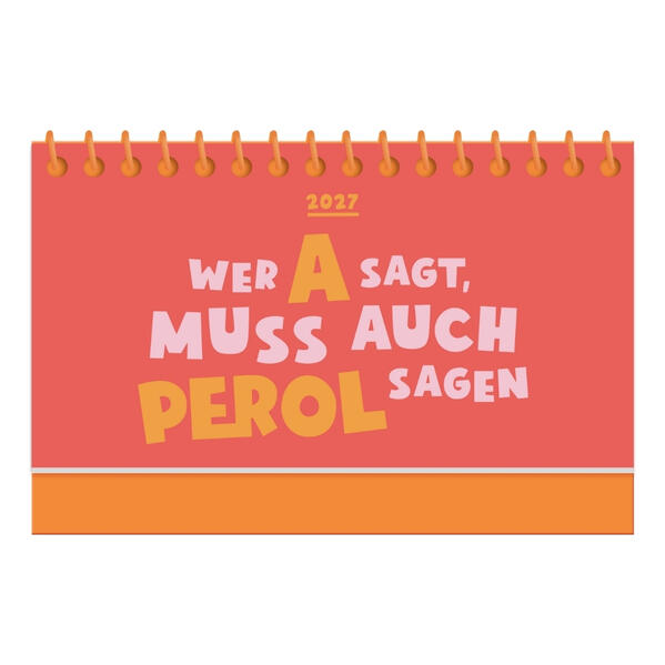 Mini-Kalender Colour Up 2027 Wer A sagt muss auch PEROL sagen