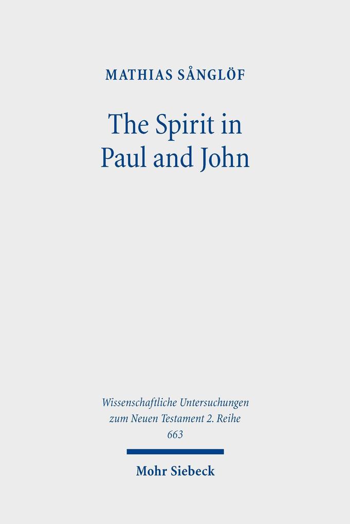 The Spirit in Paul and John