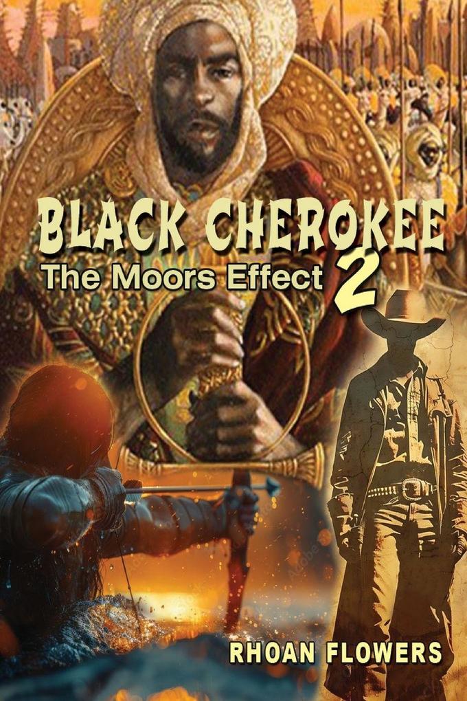 Black Cherokee 2/The Moors' Effect