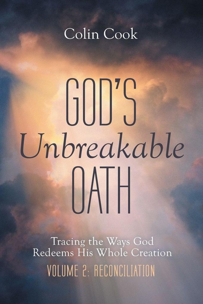 God's Unbreakable Oath Volume 2