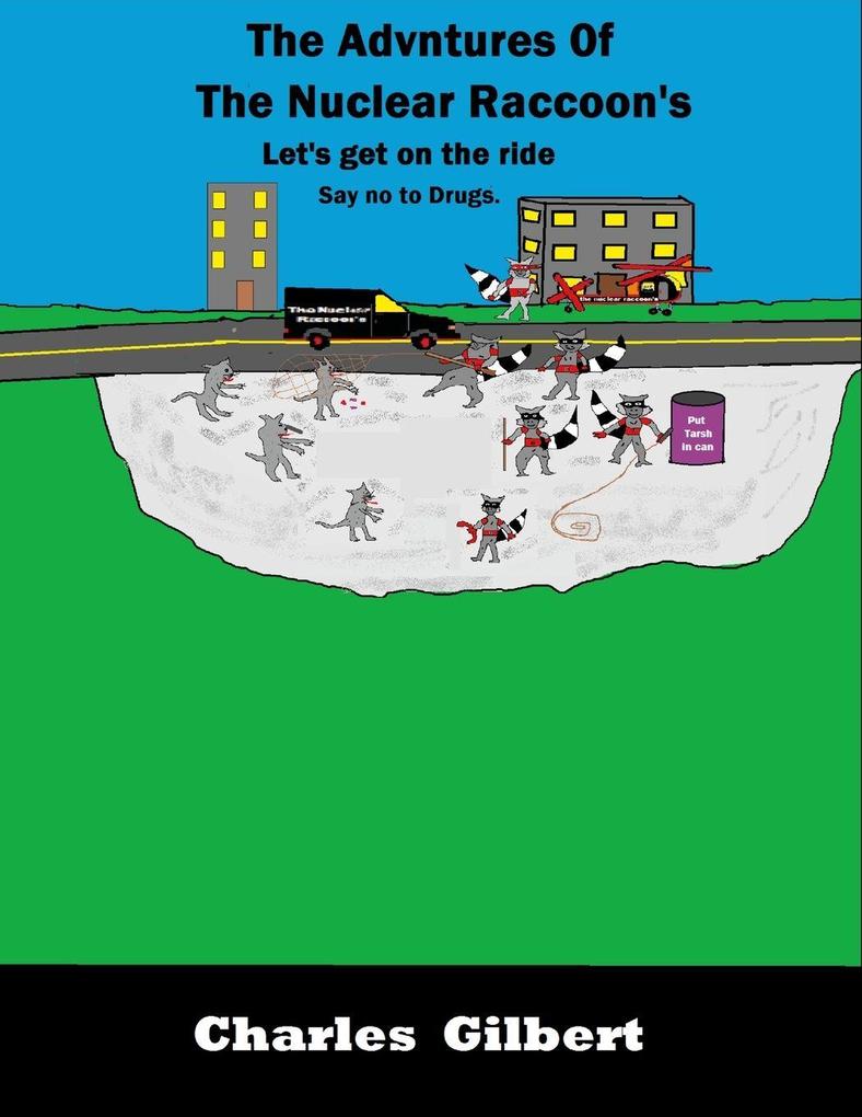 The Adventures of The Nuclear Raccoon's