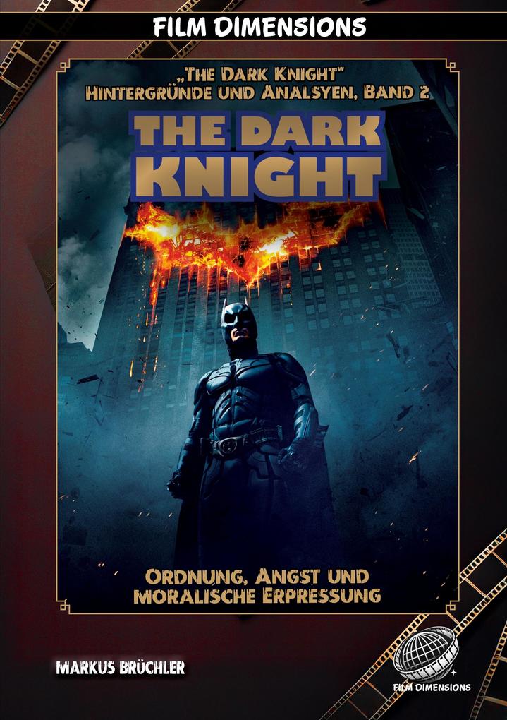 The Dark Knight - Ordnung Angst und moralische Erpressung