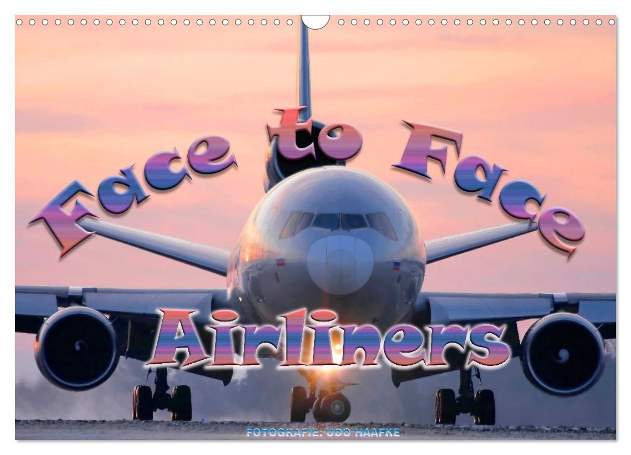 Airliners - Face to Face (Wandkalender 2027 DIN A3 quer) CALVENDO Monatskalender