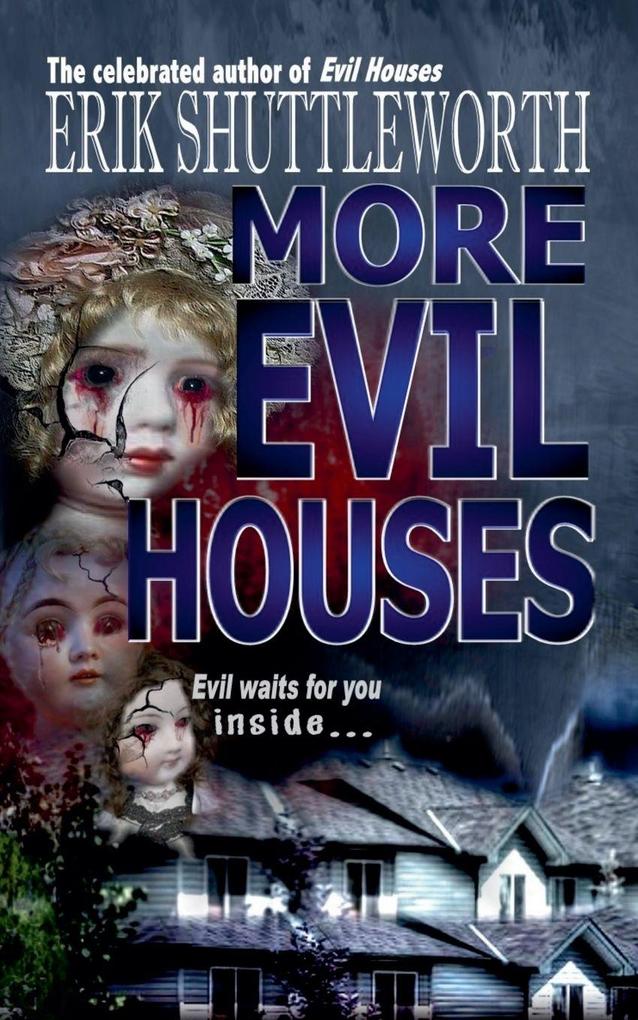 More Evil Houses