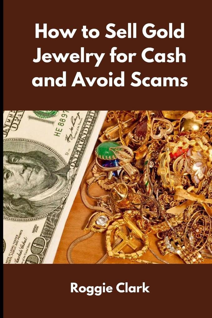 How to Sell Gold Jewelry for Cash and Avoid Scams