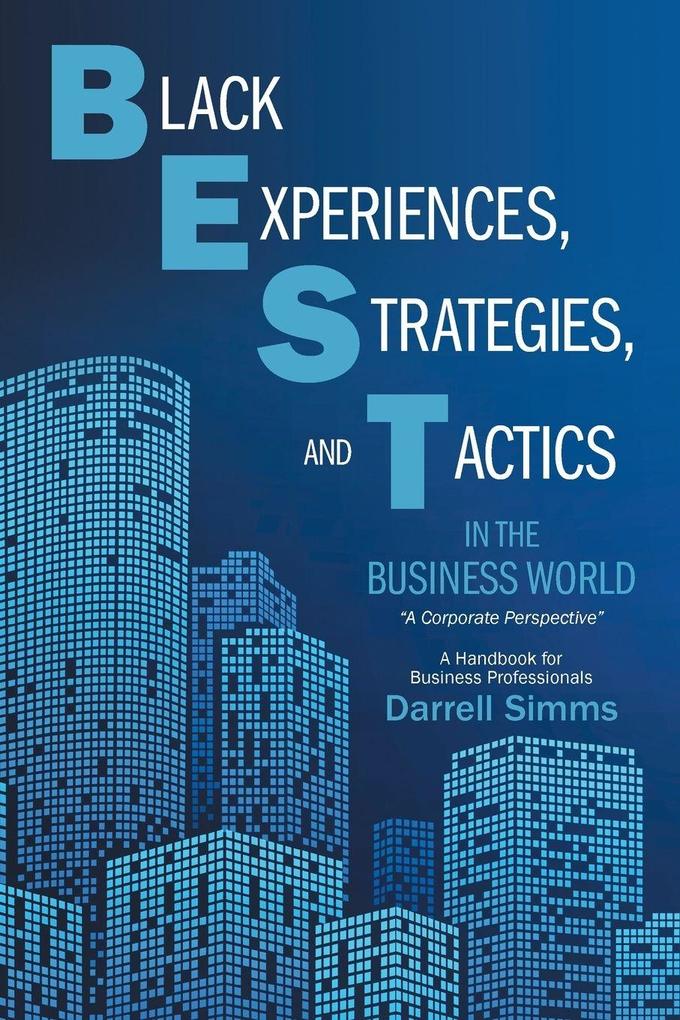 Black Experiences Strategies and Tactics in the Business World