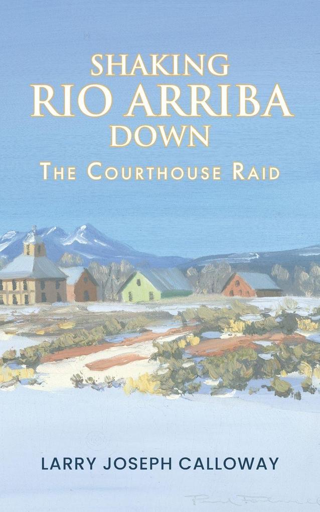 Shaking Rio Arriba Down