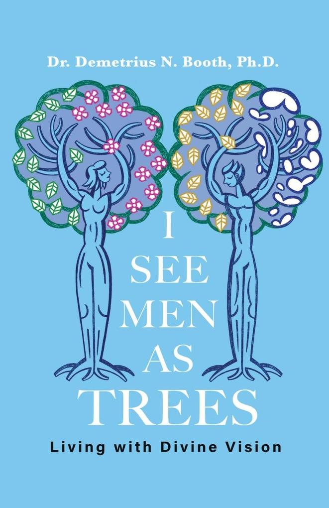 I See Men As Trees