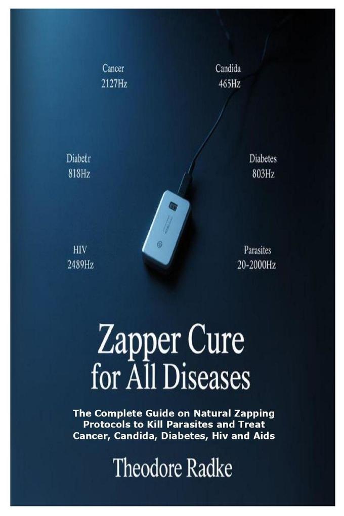 Zapper Cure for All Diseases