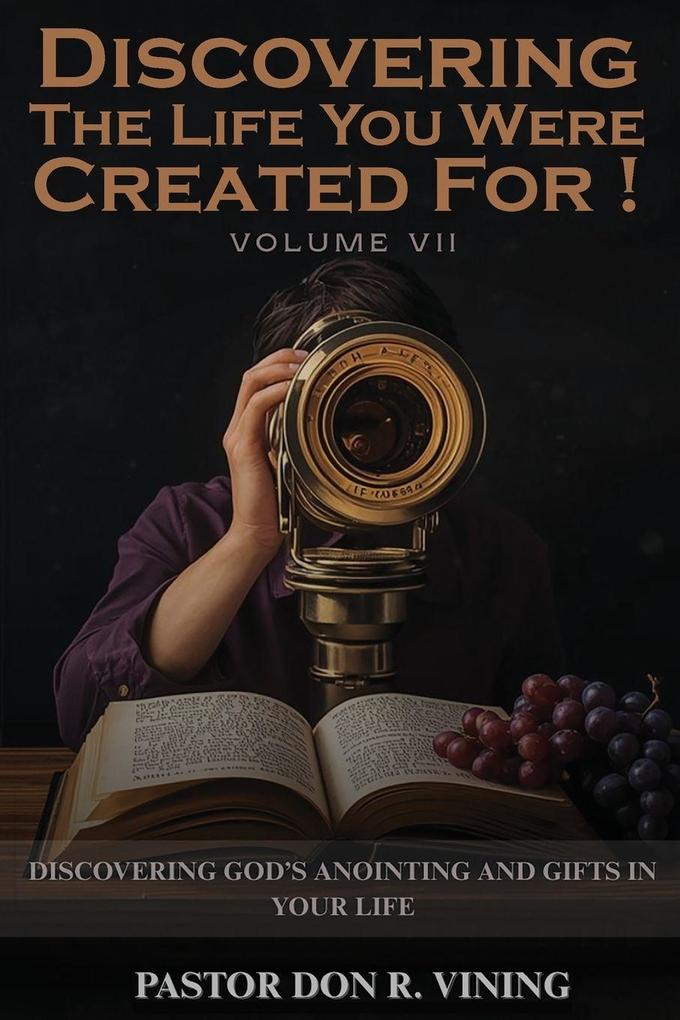 Discovering The Life You Were Created For!