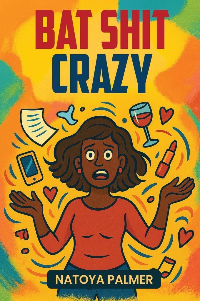 BAT SHIT CRAZY