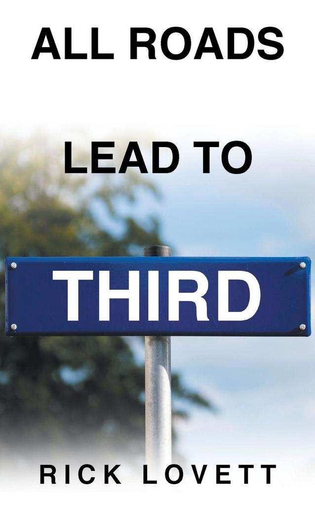 All Roads Lead to Third