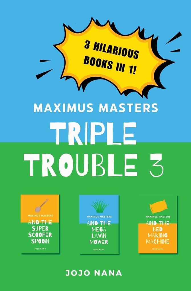 Maximus Masters Triple Trouble 3