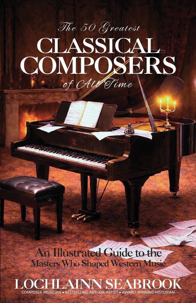 The 50 Greatest Classical Composers of All Time