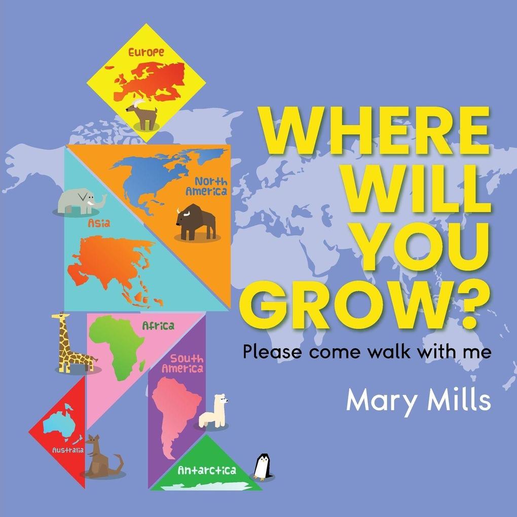 Where Will You Grow?