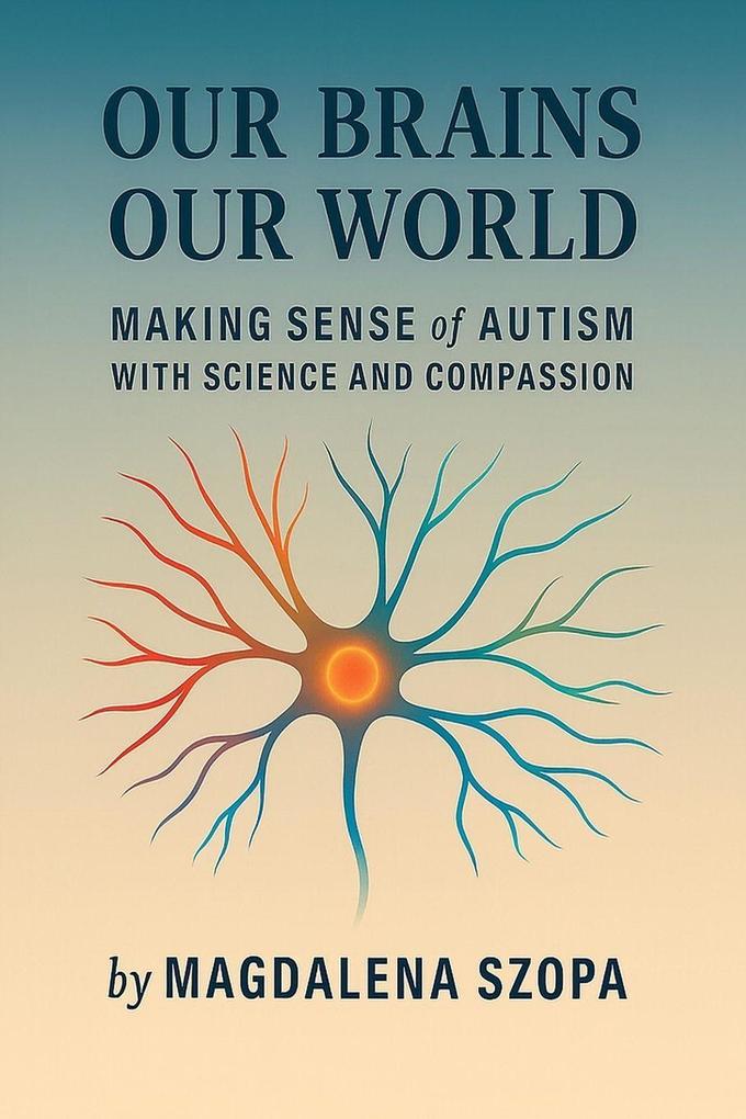 Our Brains Our World