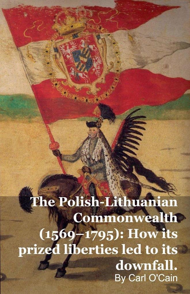 The Polish-Lithuanian Commonwealth (1569-1795)