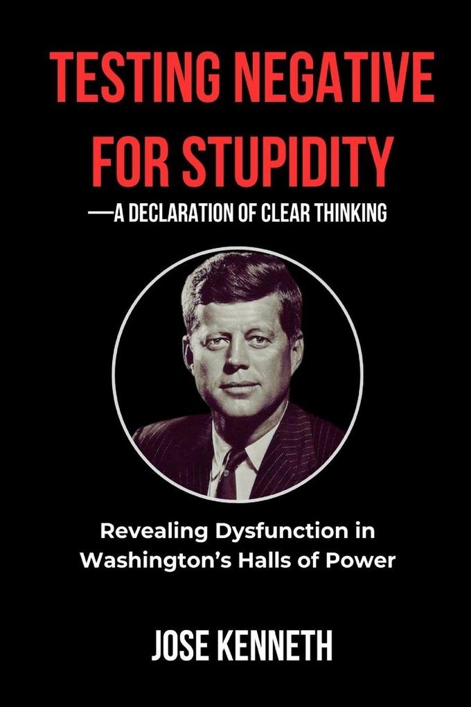 Testing Negative for Stupidity-A Declaration of Clear Thinking