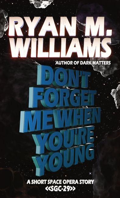 Don't Forget Me When You're Young