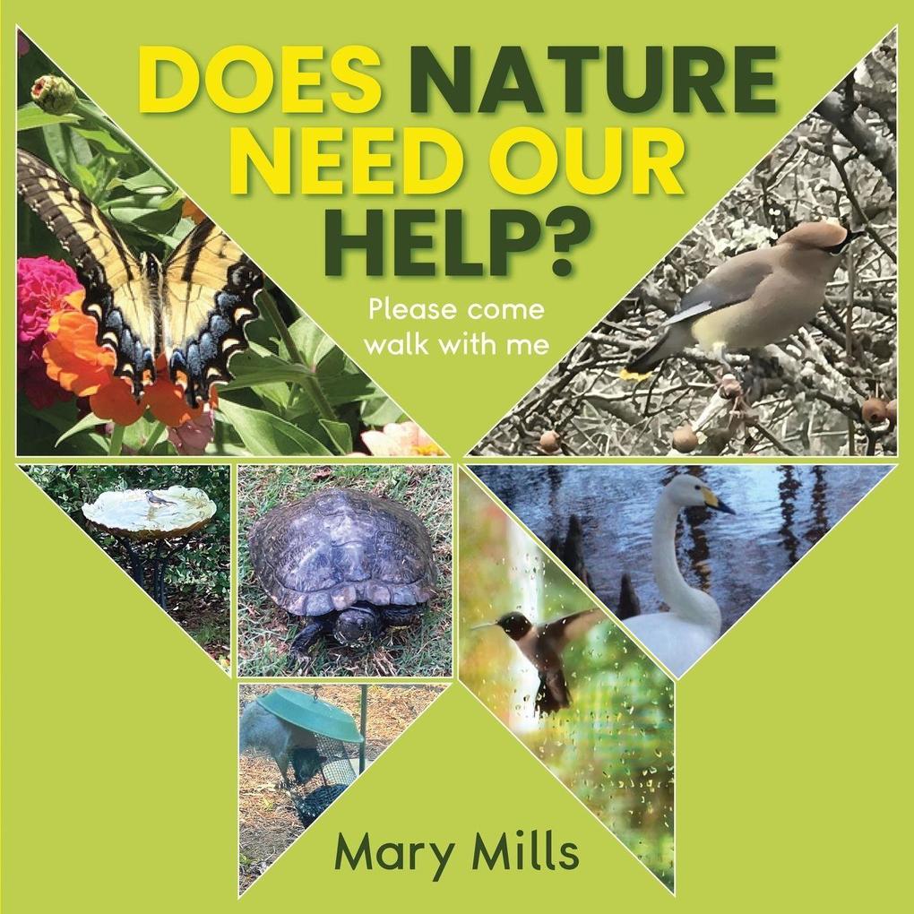 Does Nature Need Our Help ?