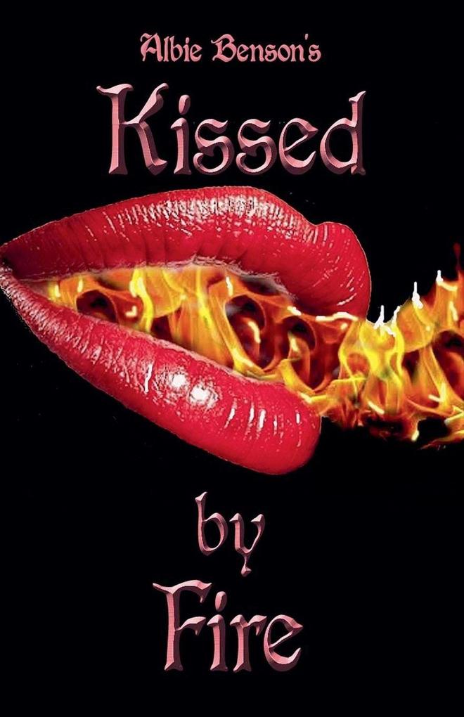 Kissed By Fire