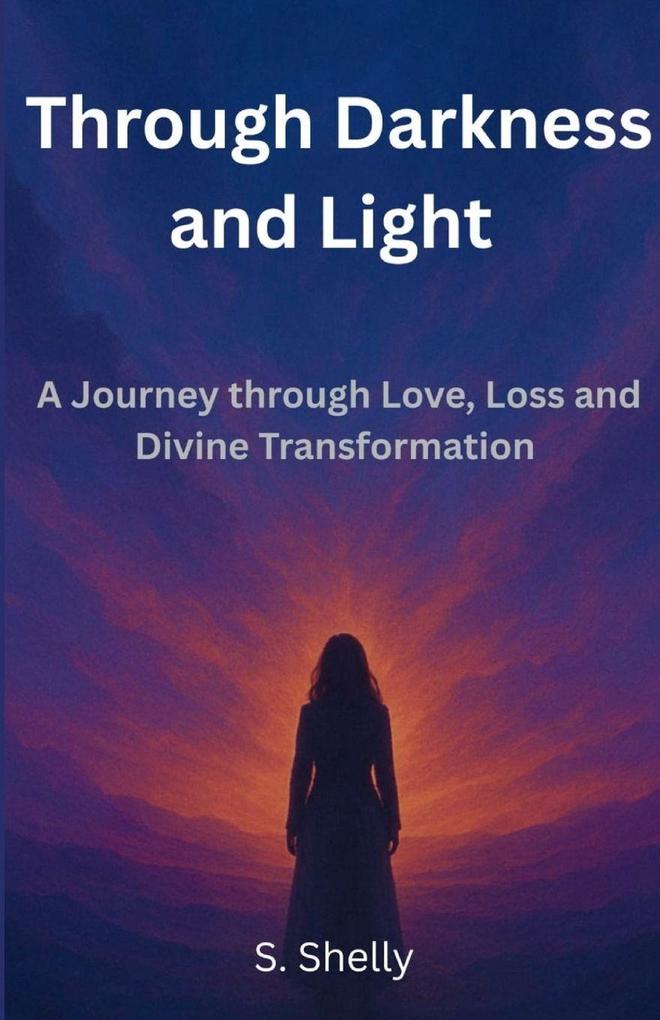 Through Darkness and Light