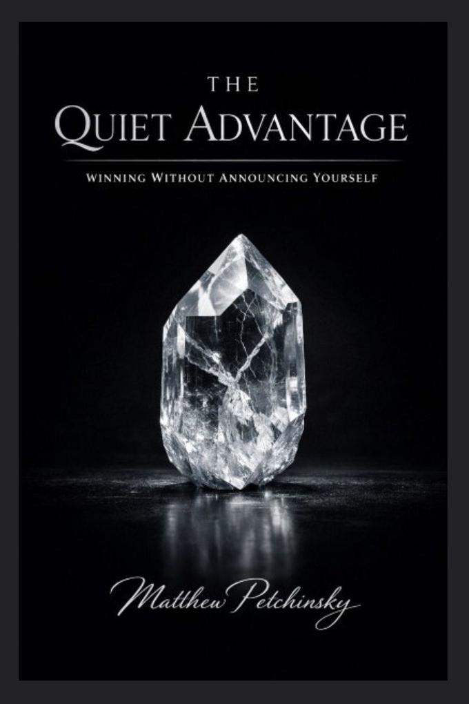 The Quiet Advantage