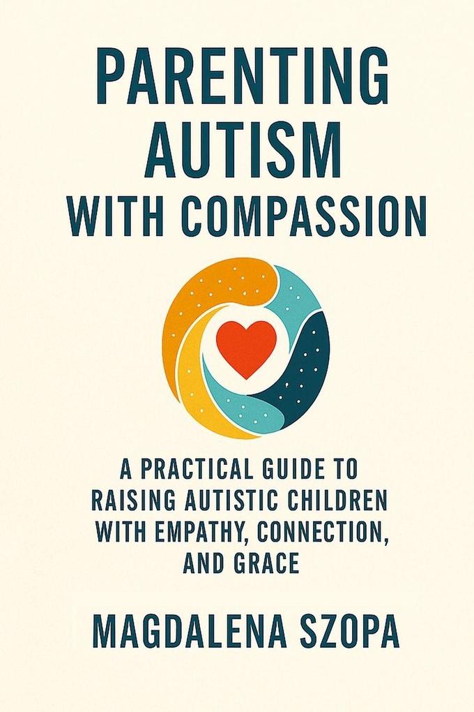 Parenting Autism With Compassion